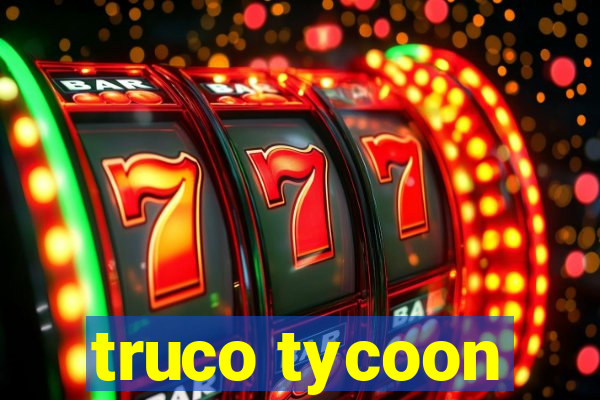 truco tycoon